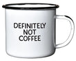 Load image into Gallery viewer, Enamel Camping Mug - Definitely Not Coffee
