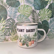 Load image into Gallery viewer, Enamel Coffee Mug - Plant Dady
