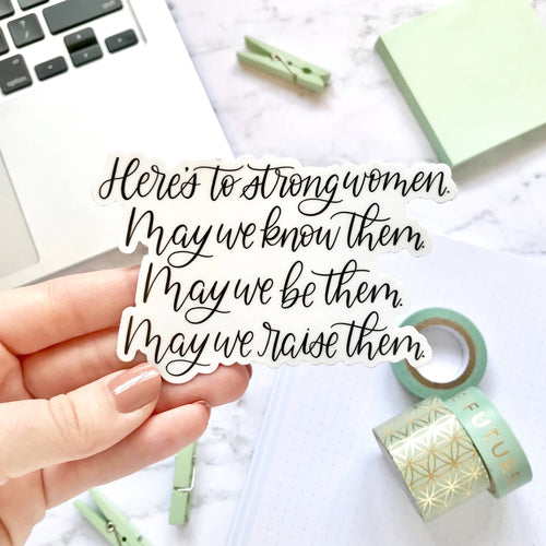 Here's to Strong Women Sticker